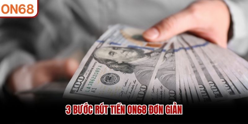 3 bước rút tiền ON68 đơn giản
