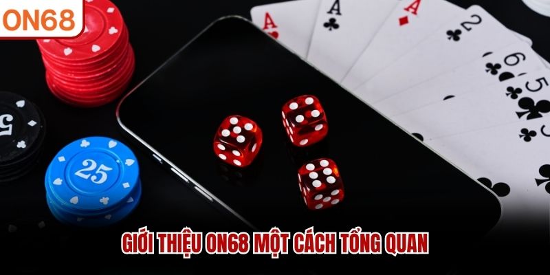 Giới thiệu ON68 một cách tổng quan