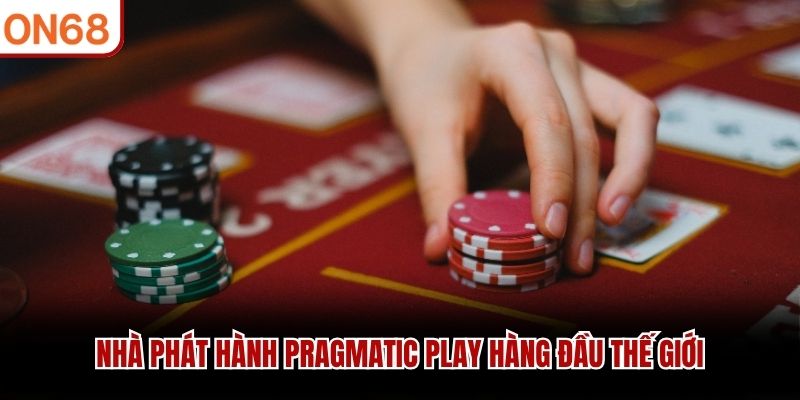 Nhà phát hành Pragmatic Play hàng đầu thế giới